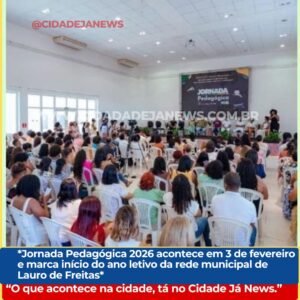 A Prefeitura de Lauro de Freitas, por meio da Secretaria Municipal de Educação (SEMED), realiza, na próxima terça-feira (3/2), a Jornada Pedagógica 2026, no Parque Shopping Bahia.