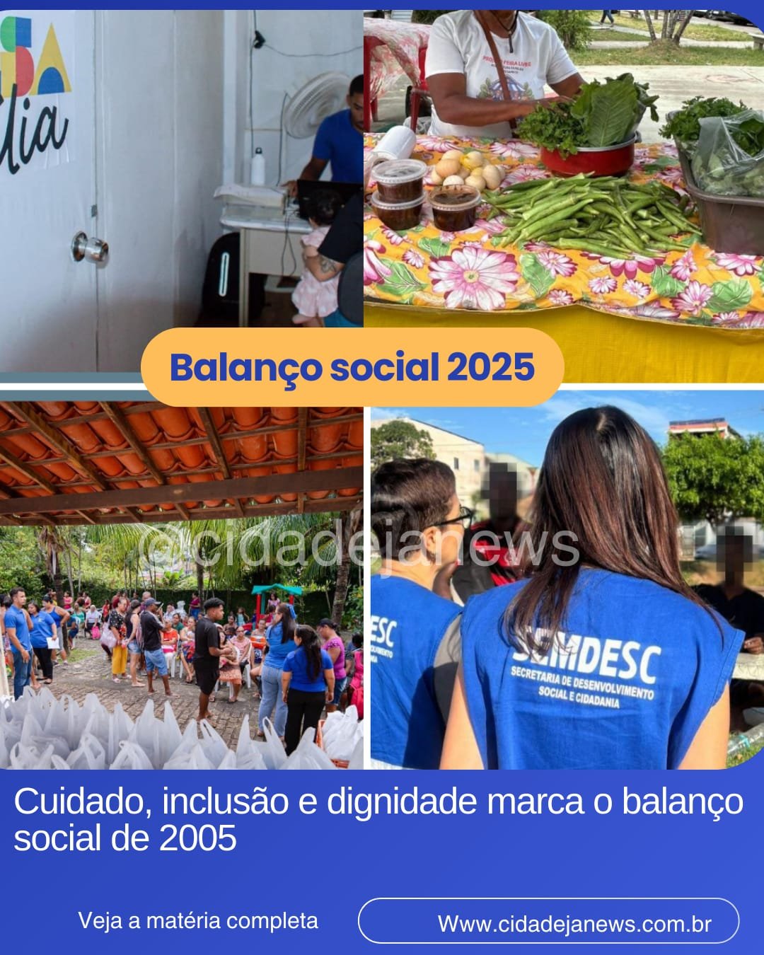 Cuidado, inclusão e dignidade marca o balanço social de 2005