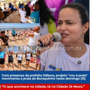 Com presença da prefeita Débora, projeto “Vou à Praia” movimenta praia de Buraquinho neste domingo (15)