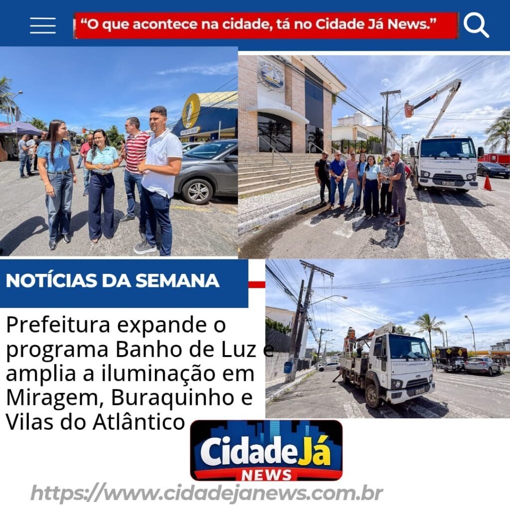 Prefeitura expande o programa Banho de Luz e amplia a iluminação em Miragem, Buraquinho e Vilas do Atlântico